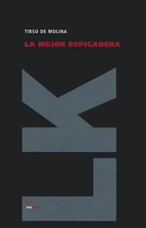 Cover for Tirso De Molina · La Mejor Espigadera (Teatro) (Spanish Edition) (Gebundenes Buch) [Spanish edition] (2010)