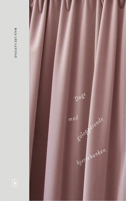 Cover for Maja Lee Langvad · Dage med galopperende hjertebanken (Sewn Spine Book) [1. Painos] (2017)