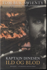 Cover for Tom Buk-Swienty · Kaptajn Dinesen. Ild og blod (Indbundet Bog) [1. udgave] [Indbundet] (2013)