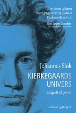 Cover for Johannes Sløk · Kierkegaards univers - en guide til geniet (Bound Book) [3. wydanie] [Indbundet] (2013)