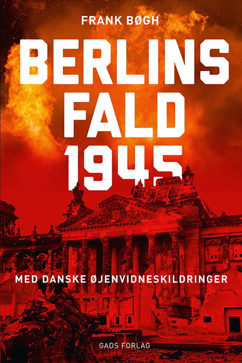 Cover for Frank Bøgh · Berlins fald 1945 (Indbundet Bog) [1. udgave] (2023)