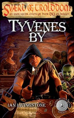 Cover for Ian Livingstone · Sværd og trolddom, 5: Tyvenes by (Sewn Spine Book) [2º edição] (2003)
