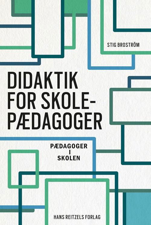 Cover for Stig Broström · Didaktik for skolepædagoger (Book) [1. Painos] (2017)
