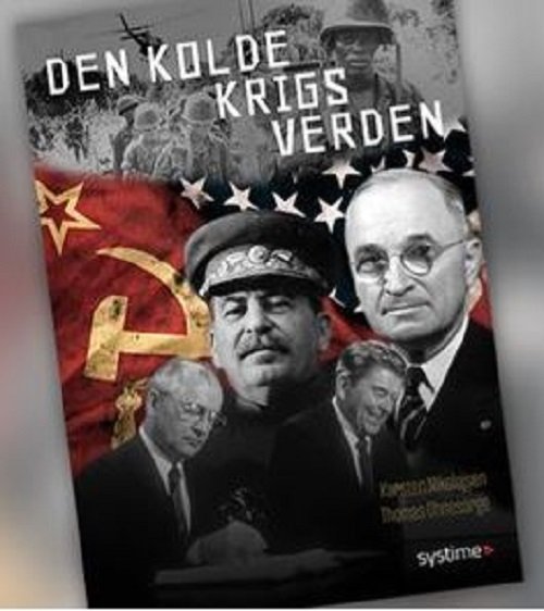 Cover for Karsten Nikolajsen og Thomas Ohnesorge · Den Kolde Krigs Verden (Sewn Spine Book) [1.º edición] (2022)