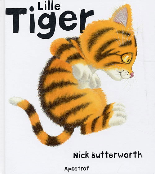 Cover for Nick Butterworth · Lille tiger (Bound Book) [1. wydanie] (2006)