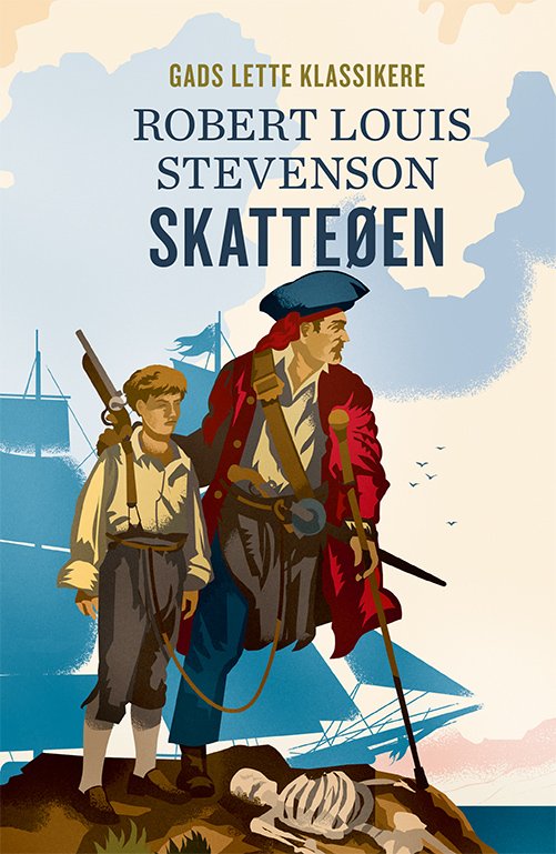 Cover for Robert Louis Stevenson · Gads Lette Klassikere: GADS LETTE KLASSIKERE: Skatteøen (Inbunden Bok) [2:a utgåva] (2021)