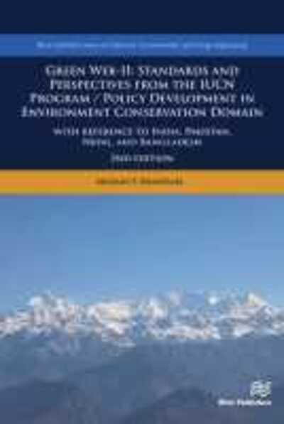 Cover for Medani P. Bhandari · Green Web-II: Standards and Perspectives from the IUCN Program / Policy Development in Environment Conservation Domain - with reference to India, Pakistan, Nepal, and Bangladesh (Hardcover bog) (2020)