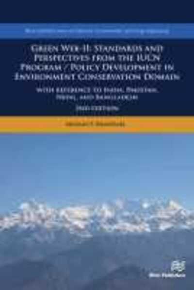 Cover for Medani P. Bhandari · Green Web-II: Standards and Perspectives from the IUCN Program / Policy Development in Environment Conservation Domain - with reference to India, Pakistan, Nepal, and Bangladesh (Hardcover Book) (2020)