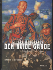 Cover for Mikhail Bulgakov · Den hvide garde (Sewn Spine Book) [1th edição] (2010)