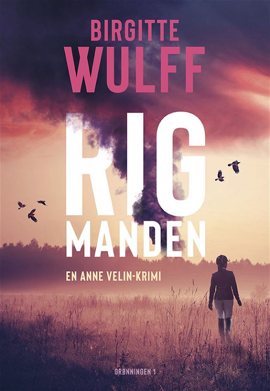Cover for Birgitte Wulff · Anne Velin: Rigmanden (Sewn Spine Book) [1st edition] (2022)