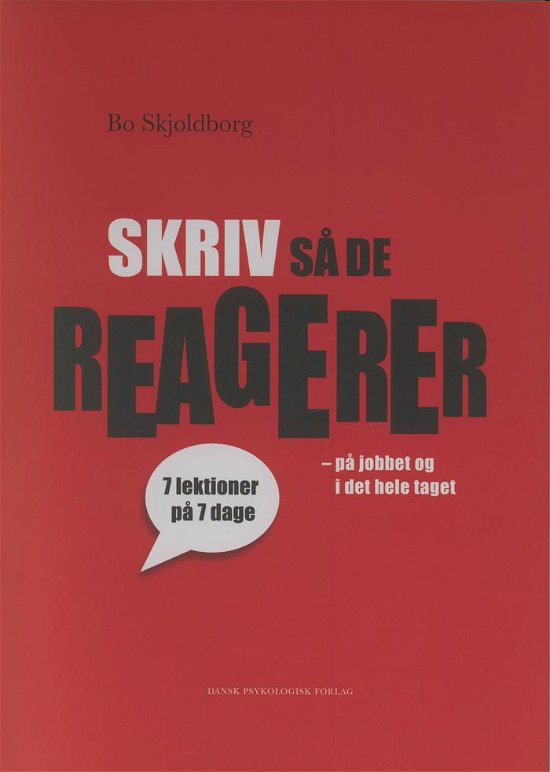 Cover for Bo Skjoldborg · Skriv så de reagerer (Sewn Spine Book) [1th edição] (2010)