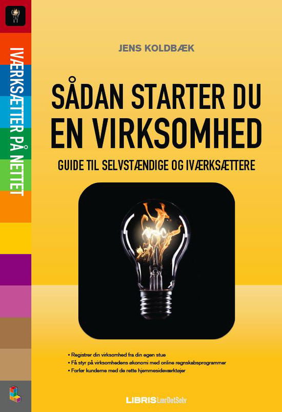 Cover for Jens Koldbæk · Sådan starter du din virksomhed (Sewn Spine Book) [1st edition] (2015)