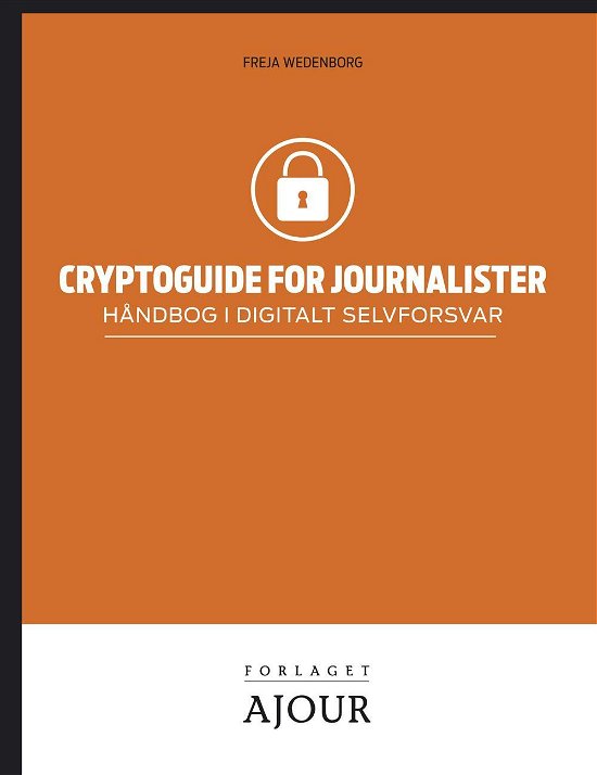 Cover for Freja Wedenborg · Cryptoguide for journalister (Spiral Book) [1.º edición] (2015)