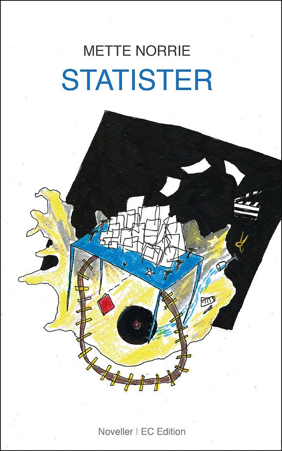 Cover for Mette Norrie · Statister - en novellesamling (Heftet bok) [1. utgave] (2019)