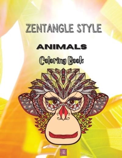 Cover for Bliss Lively · Zentangle Style Animals Coloring book (Paperback Book) (2021)