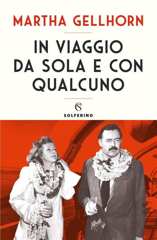 Cover for Martha Gellhorn · In Viaggio Da Sola E Con Qualcuno (Bok)