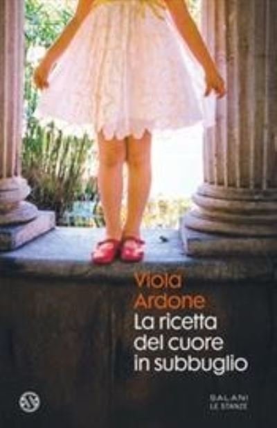 Cover for Viola Ardone · La Ricetta Del Cuore In Subbuglio (Bok)