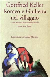 Romeo E Giulietta Nel Villaggio. Testo Tedesco A Fronte - Gottfried Keller - Books -  - 9788831768924 - 