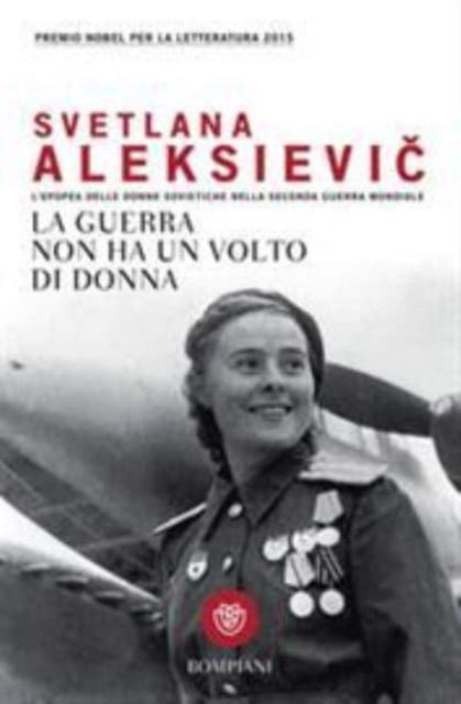 Cover for Svetlana Aleksievic · La guerra non ha un volto di donna. L'epopea delle donne sovietiche (MERCH) (2017)