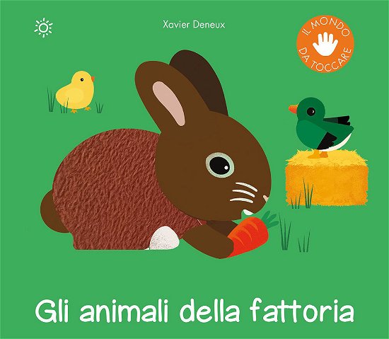 Cover for Xavier Deneux · Gli Animali Della Fattoria. Ediz. A Colori (Buch)