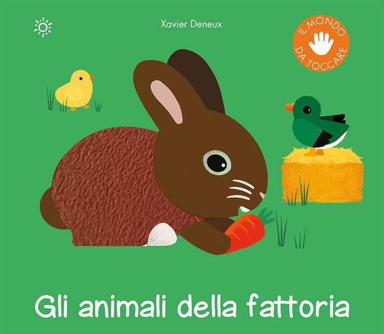 Cover for Xavier Deneux · Gli Animali Della Fattoria. Ediz. A Colori (Book)