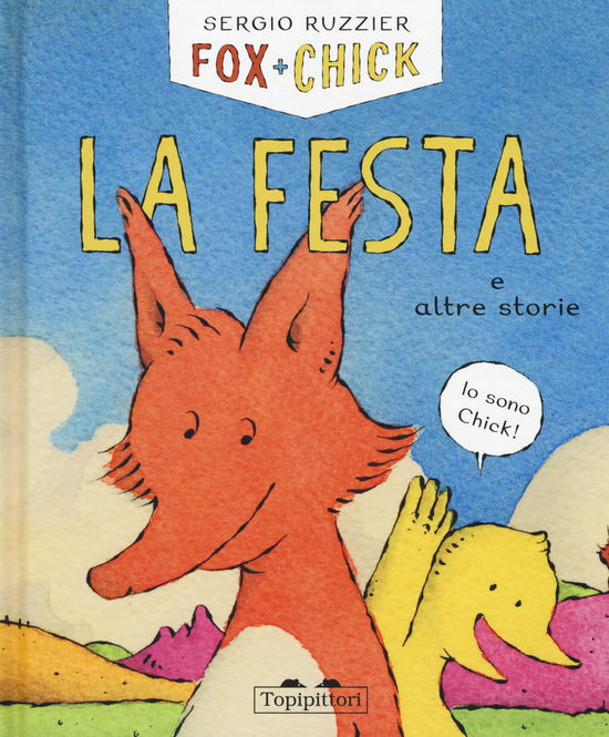 La Festa E Altre Storie. Fox  Chick. Ediz. Illustrata - Sergio Ruzzier - Książki -  - 9788898523924 - 