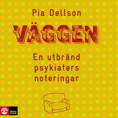 Cover for Pia Dellson · Väggen : En utbränd psykiaters noteringar (Lydbog (MP3)) (2017)