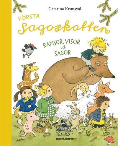 Första sagoskatten : ramsor, visor och sagor - Catarina Kruusval - Książki - Rabén & Sjögren - 9789129688924 - 3 maja 2013