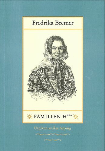 Cover for Fredrika Bremer · Svenska författare. ny serie: Famillen H*** (Book) (2019)