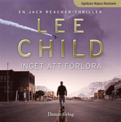 Cover for Lee Child · Jack Reacher: Inget att förlora (Hörbok (MP3)) (2010)