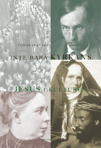 Cover for Tomas Fransson · Inte bara kyrkans : Jesus i kulturen (Book) (2012)