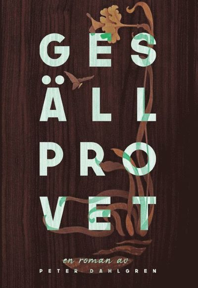 Cover for Peter Dahlgren · Gesällprovet (Book) (2019)