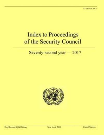 Cover for Dag Hammarskjeld Library · Index to proceedings of the Security Council: seventy-second year - 2017 - Bibliographical series (Paperback Book) (2018)