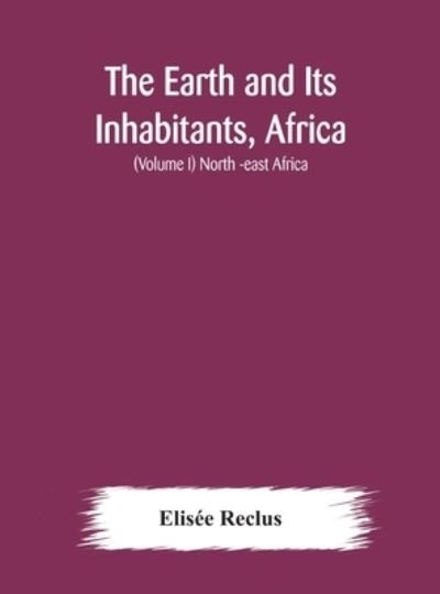 Cover for Elisee Reclus · The Earth and Its Inhabitants, Africa (Gebundenes Buch) (2020)