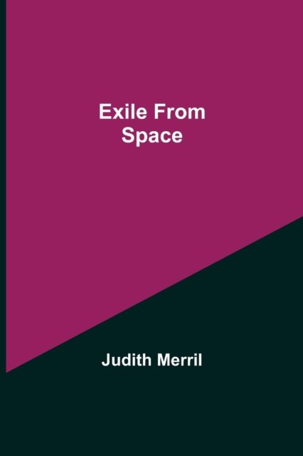 Cover for Judith Merril · Exile from Space (Paperback Book) (2021)