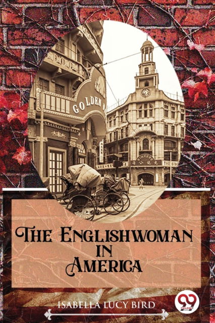 Cover for Isabella Lucy Bird · The Englishwoman in America (Paperback Book) (2022)