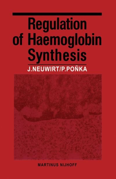 Regulation of Haemoglobin Synthesis - J. Neuwirt - Livros - Springer - 9789401010924 - 12 de outubro de 2011