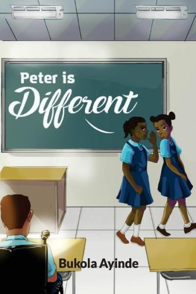 Cover for Bukola Ayinde · Peter Is Different (Paperback Bog) (2018)