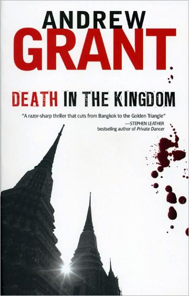 Death in the Kingdom - Andrew Grant - Books - Monsoon Books - 9789810584924 - June 1, 2007