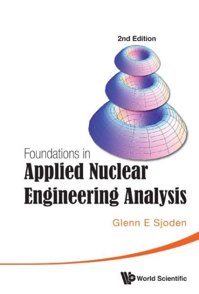 Cover for Sjoden, Glenn E (Us Military, Usa) · Foundations In Applied Nuclear Engineering Analysis (2nd Edition) (Hardcover bog) [2 Revised edition] (2015)