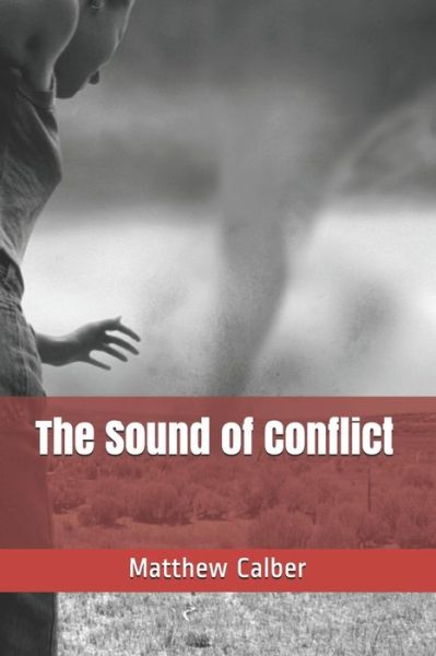 Cover for Matthew Calber · The Sound of Conflict (Paperback Book) (2017)