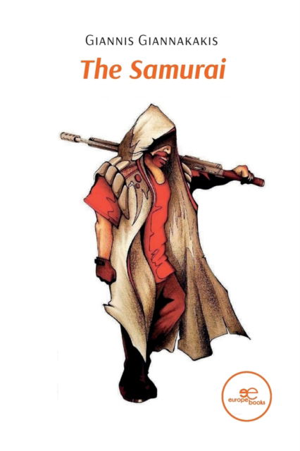 THE SAMURAI - Build Universes - Giannis Giannakakis - Książki - Europe Books - 9791220122924 - 17 lipca 2022