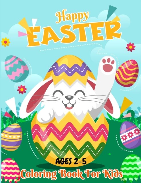 Cover for Neha Coloring Press · Happy Easter Coloring Book For Kids Ages 2-5 (Taschenbuch) (2022)