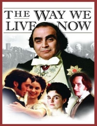 Cover for Anthony Trollope · The Way We Live Now: classic illustrated (Taschenbuch) (2022)