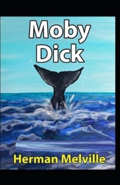 Cover for Herman Melville · Moby Dick: Illustrated Edition (Paperback Bog) (2021)
