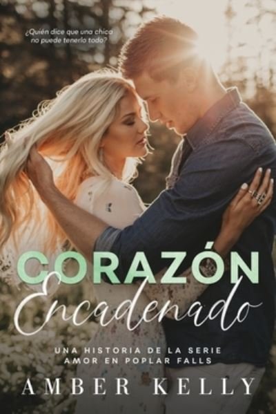 Cover for Amber Kelly · Corazon Encadenado (Pocketbok) (2021)