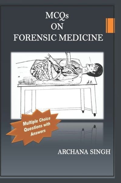 Cover for Archana Singh · MCQs on Forensic Medicine: Multiple Choice Questions with Answers (Paperback Bog) (2020)