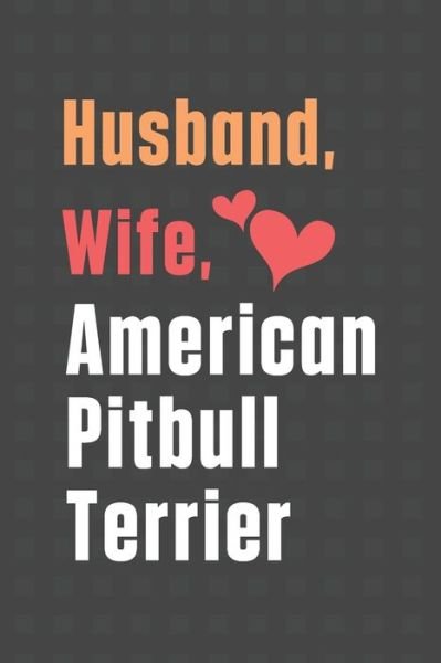 Cover for Wowpooch Press · Husband, Wife, American Pitbull Terrier (Paperback Book) (2020)