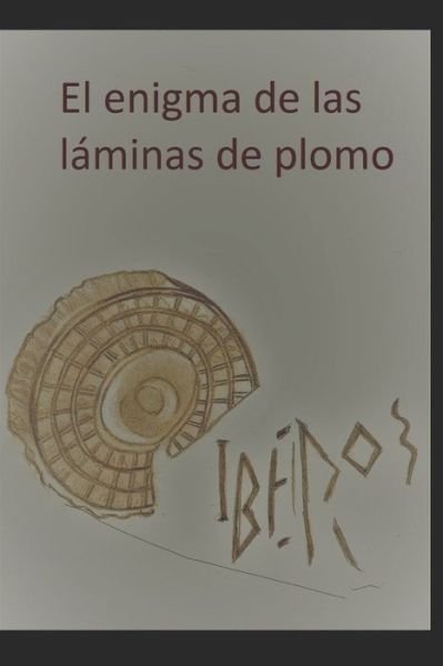 Cover for Itxaso Beriain · El enigma de las laminas de plomo (Paperback Book) (2020)