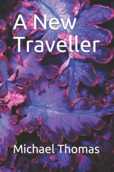 Cover for Michael Thomas · A New Traveller (Paperback Bog) (2020)